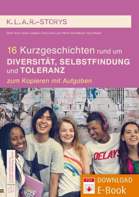 16 Kurzgeschichten rund um Diversitat, Selbstfindung und Toleranz
