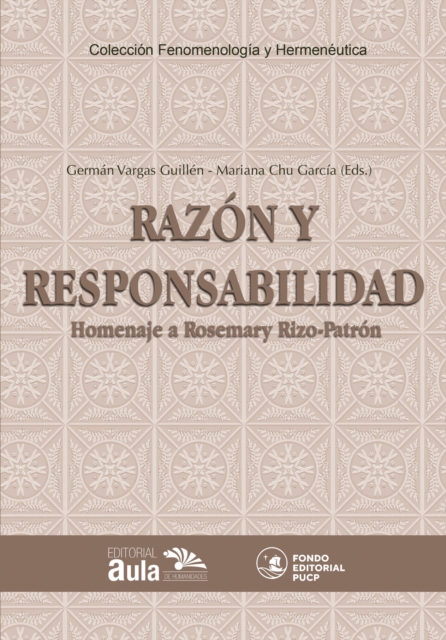 Razón y responsabilidad. Homenaje a Rosemary Rizo-Patrón de Lerner