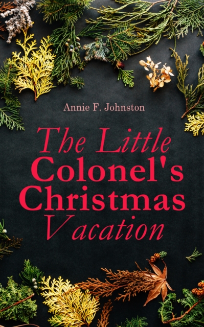 Little Colonel's Christmas Vacation