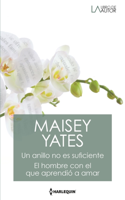 Un anillo no es suficiente - El hombre con el que aprendió a amar