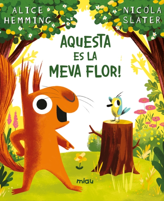 Aquesta es la meva flor!