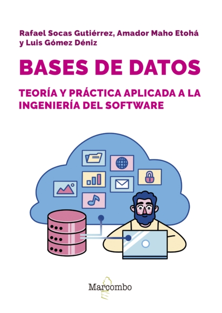 Bases de datos: teoría y práctica aplicada a ingeniería del software