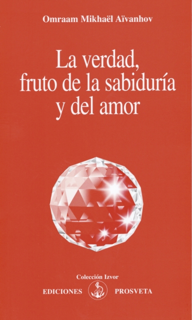 La verdad, fruto de la sabiduría y del amor