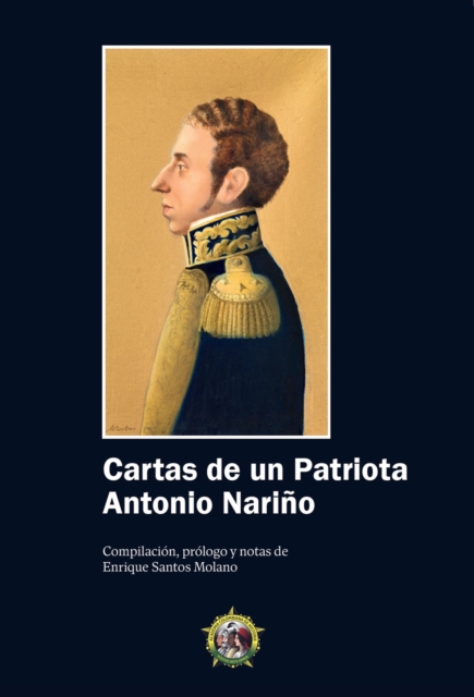 Cartas de un Patriota Antonio Nariño