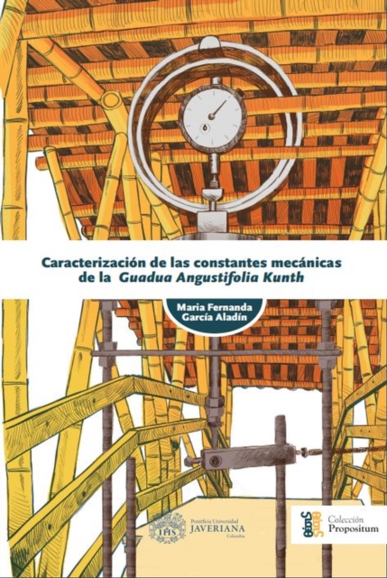 Caracterizacion de las constantes mecanicas de la Guadua angustifolia Kunth