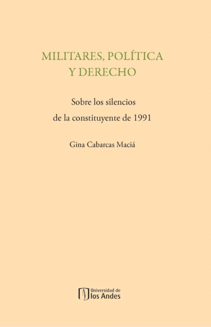 Militares, política y derecho. Sobre los silencios de la constituyente de 1991