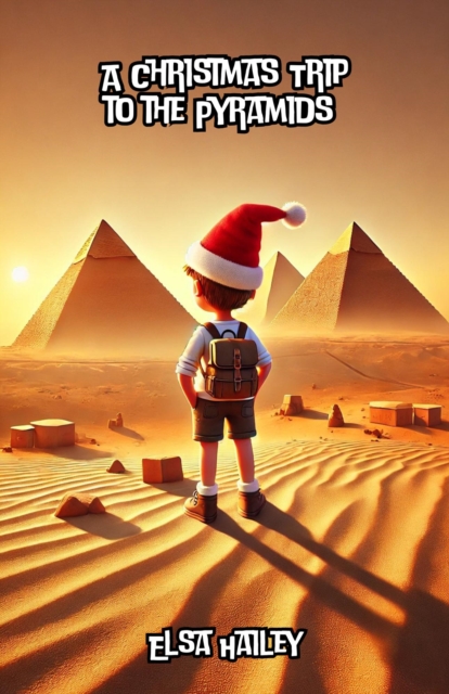 Christmas Trip to the Pyramids