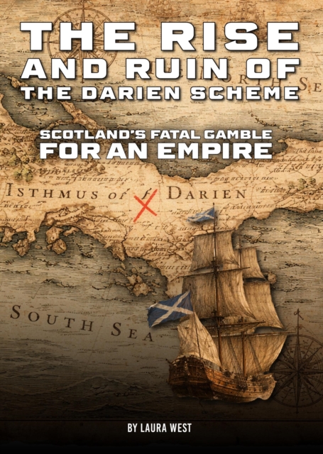 Rise and Ruin of the Darien Scheme