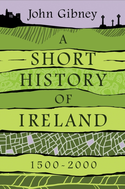 Short History of Ireland, 1500-2000