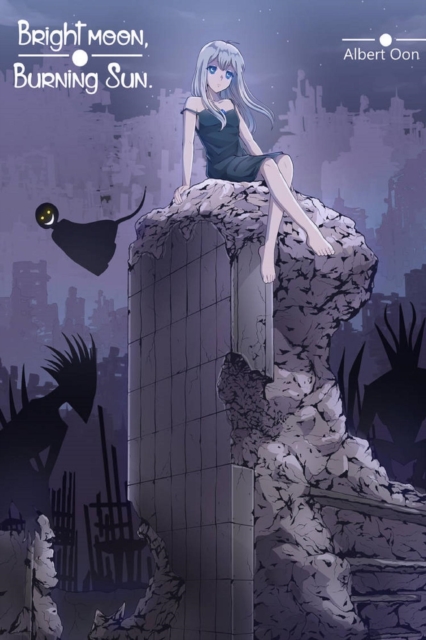 Bright Moon, Burning Sun