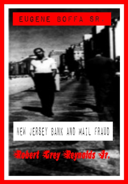 Eugene Boffa New Jersey Bank and Mail Fraud