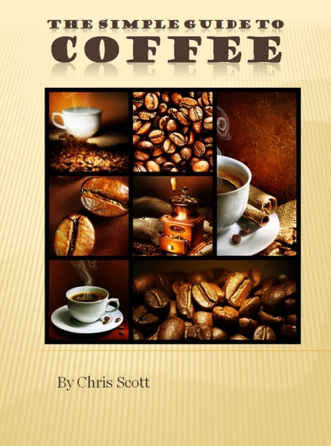 Simple Guide To Coffee