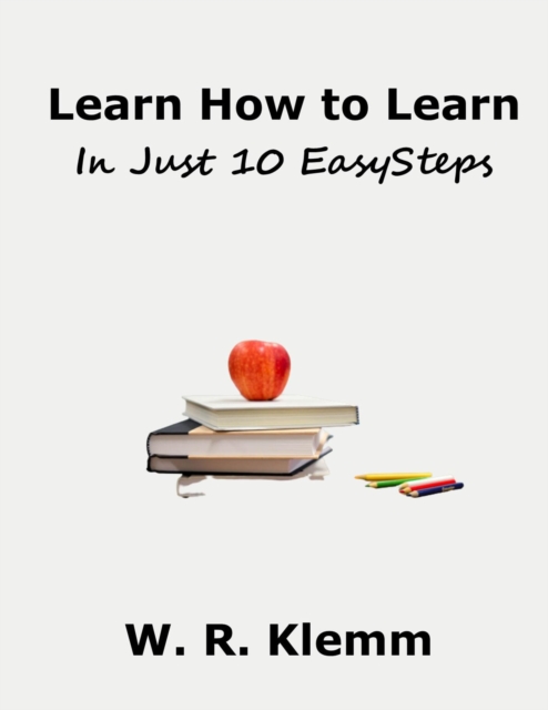 Learn How to Learn. In Just 10 Easy Steps