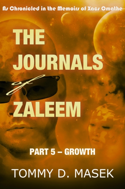 Journals of Zaleem: Part 5 - Growth