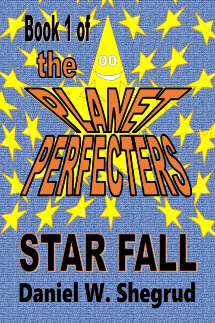 Star Fall - Book 1 of The Planet Perfecters