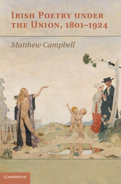 Irish Poetry under the Union, 1801-1924