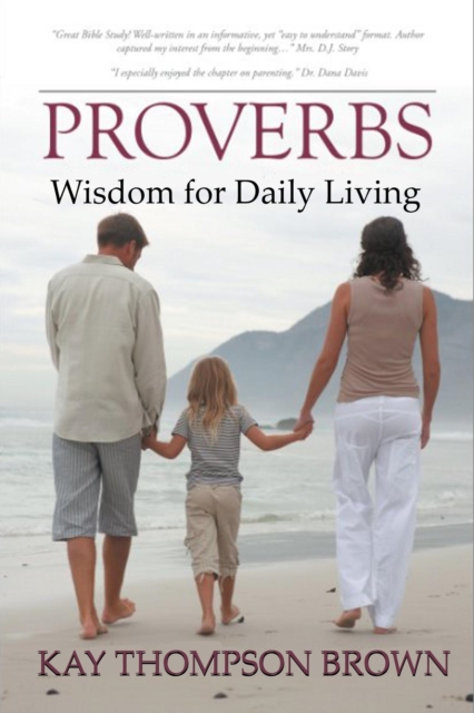 Proverbs: Wisdom for Daily Living