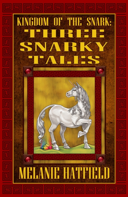 Kingdom of the Snark: Three Snarky Tales