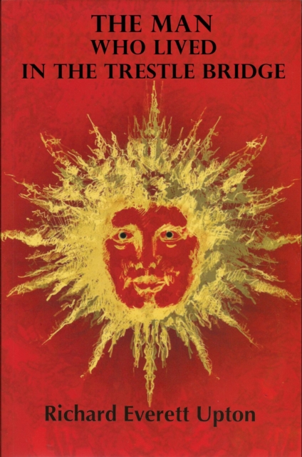 Man Who Lived in The Trestle Bridge