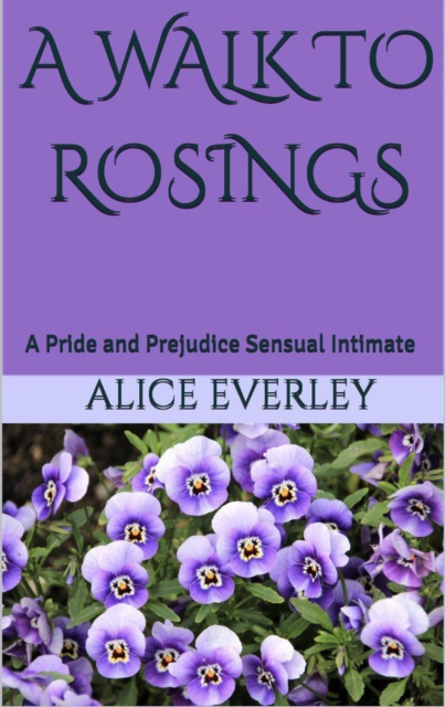 Walk to Rosings: A Pride and Prejudice Sensual Intimate