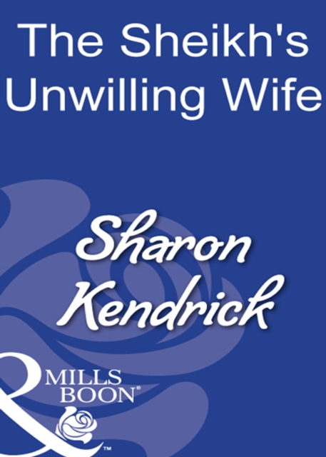 Sheikh's Unwilling Wife