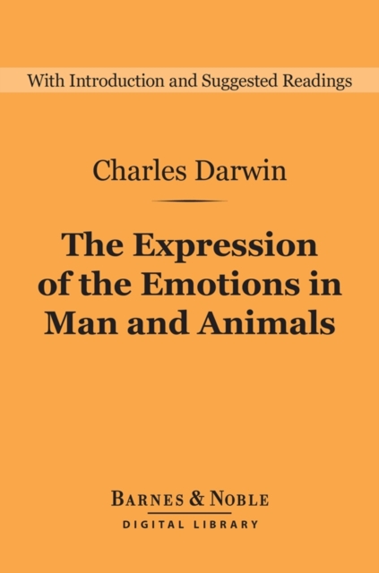 Expression of the Emotions in Man and Animals (Barnes & Noble Digital Library)