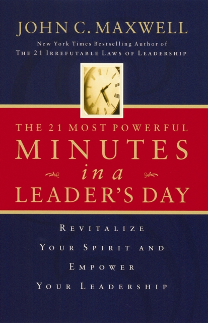 21 Most Powerful Minutes in a Leader's Day