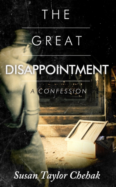 Great Disappointment, A Confession