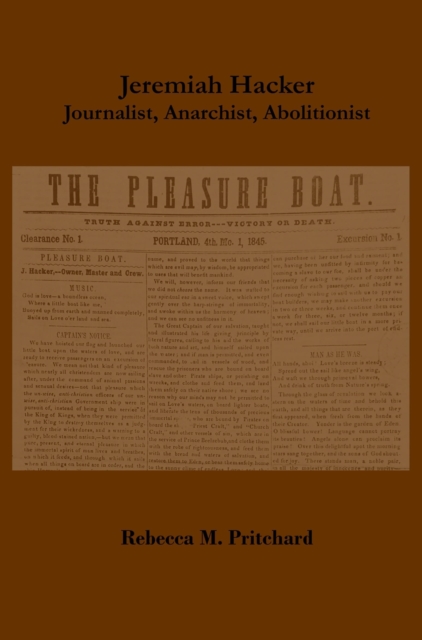 Jeremiah Hacker: Journalist, Anarchist, Abolitionist