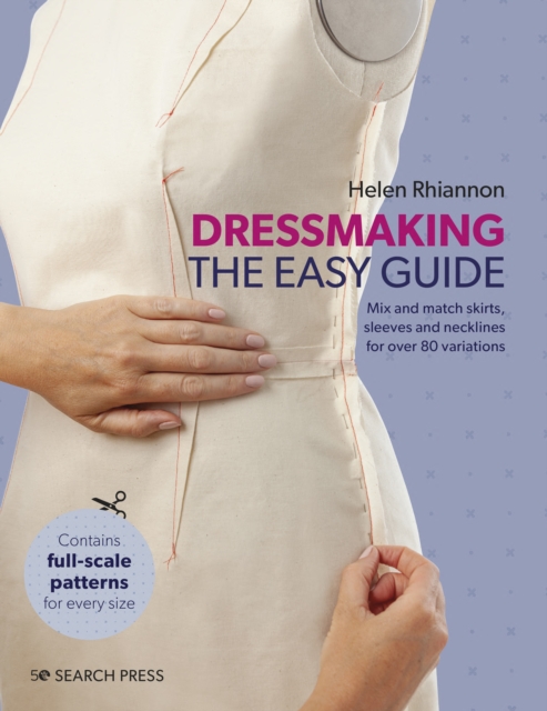 Dressmaking: The Easy Guide