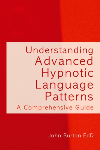 Understanding Advanced Hypnotic Language Patterns