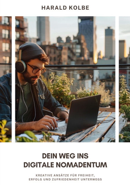 Dein Weg ins  digitale Nomadentum