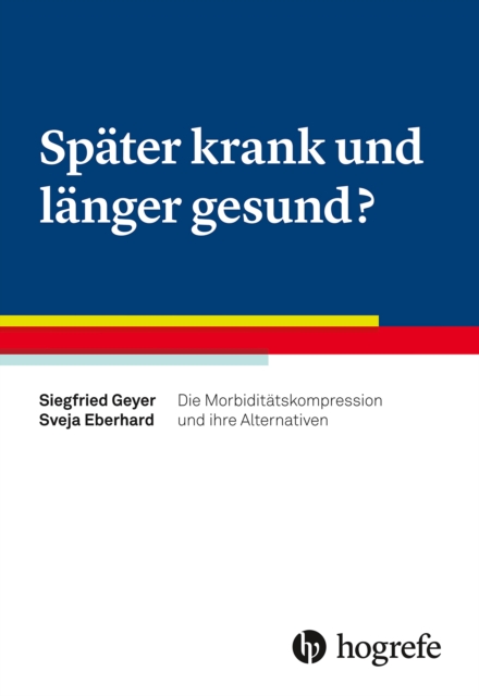 Später krank und länger gesund?