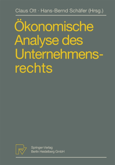 Ökonomische Analyse des Unternehmensrechts