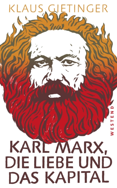 Karl Marx, die Liebe und das Kapital