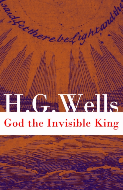 God the Invisible King (The original unabridged edition)