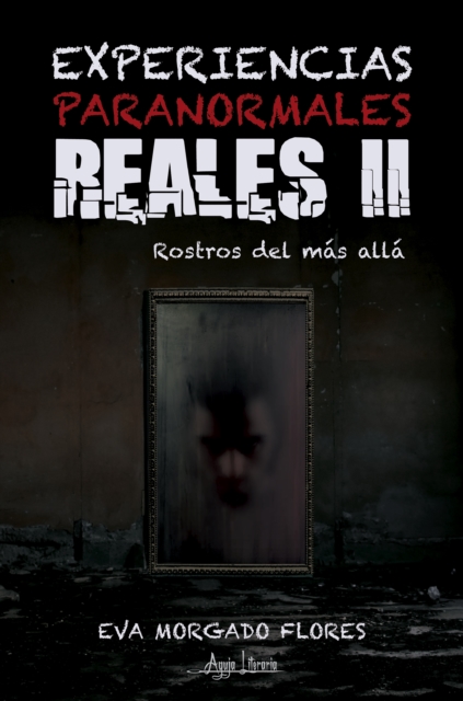 Experiencias Paranormales Reales II