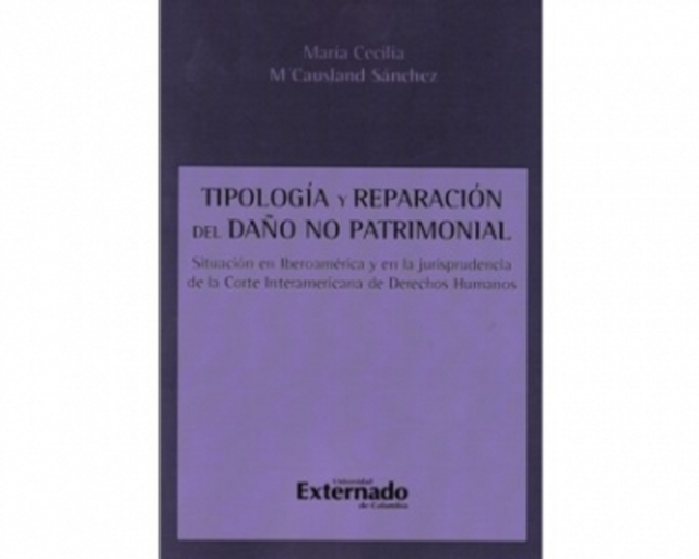 Tipología y reparación del daño no patrimonial. Situación en Iberiamérica y en la jurisprudencia de la corte interamericana de derechos humanos