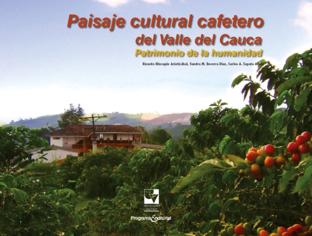Paisaje cultural cafetero del Valle del Cauca