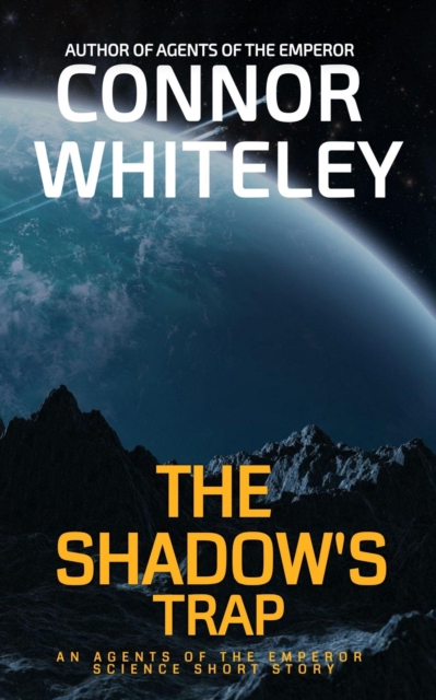 Shadow's Trap: An Agents of The Emperor Science Fiction Short Story