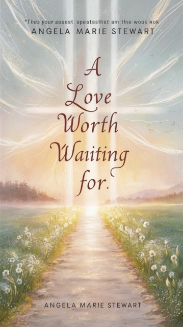 Love Worth Waiting For
