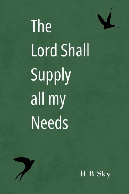 Lord Shall Supply all my Needs