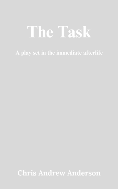 Task: A Play Set in the Immediate Afterlife