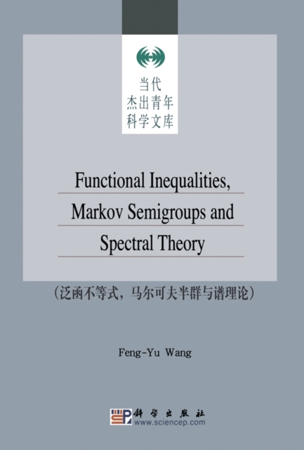 Functional Inequalities Markov Semigroups and Spectral Theory