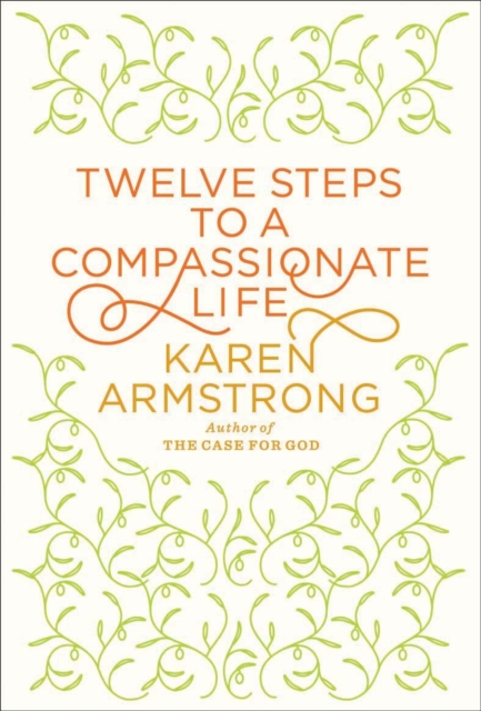 Twelve Steps to a Compassionate Life
