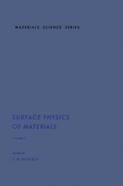 Surface Physics of Materials V2