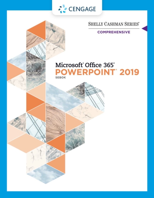 Shelly Cashman Series(R) Microsoft(R) Office 365(R) &amp; PowerPoint(R) 2019 Comprehensive