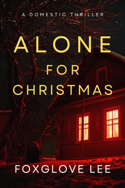 Alone for Christmas: A Domestic Thriller
