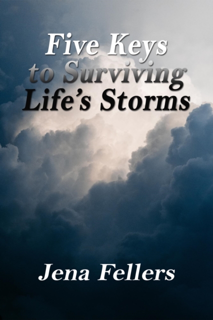 Five Keys to Surviving Life's Storms