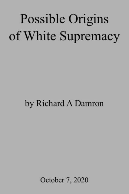 Possible Origins of White Supremacy